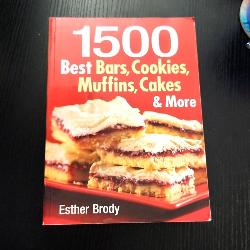 1500 Best Bars, Cookies, Muffins, Cakes & More by Esther Brody